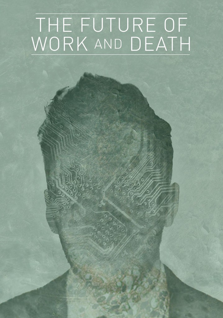 The Future of Work and Death