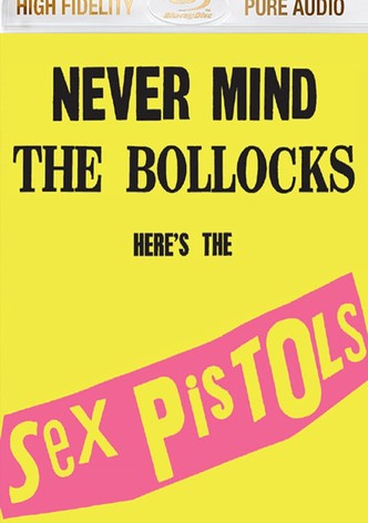 Sex Pistols:  Never Mind The Bollocks Here's The Sex Pistols