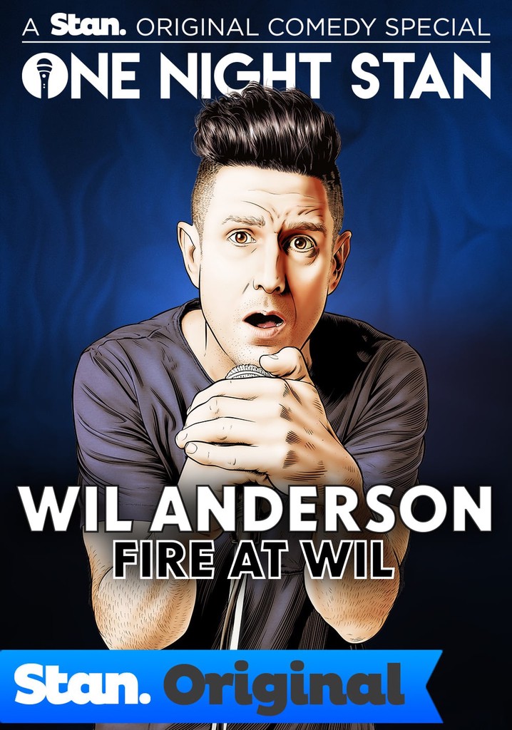 Wil Anderson: Fire at Wil