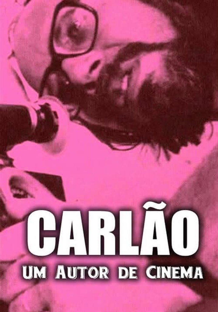 Carlão - Um Autor de Cinema