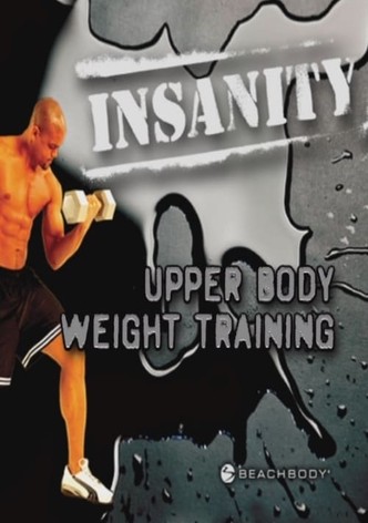 Insanity: Upper Body Weight Training