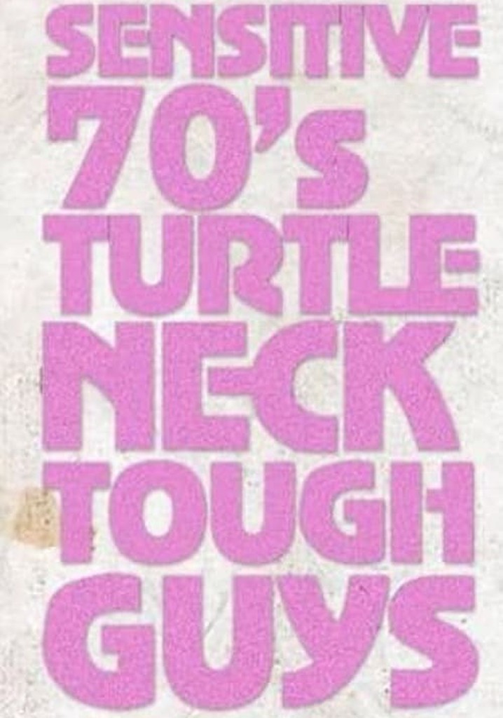 Sensitive 70s Turtleneck Tough Guys 2
