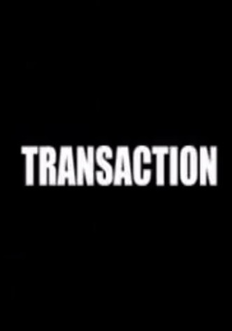 Transaction
