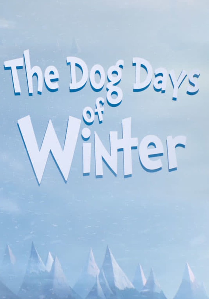 The Dog Days of Winter