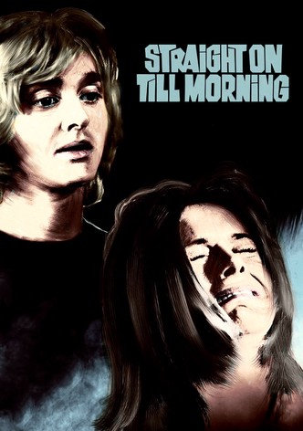 Straight On Till Morning