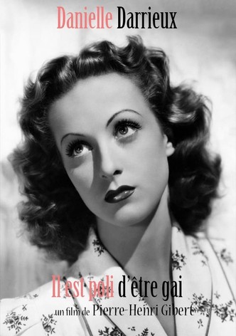 Danielle Darrieux : Il est poli d'être gai !