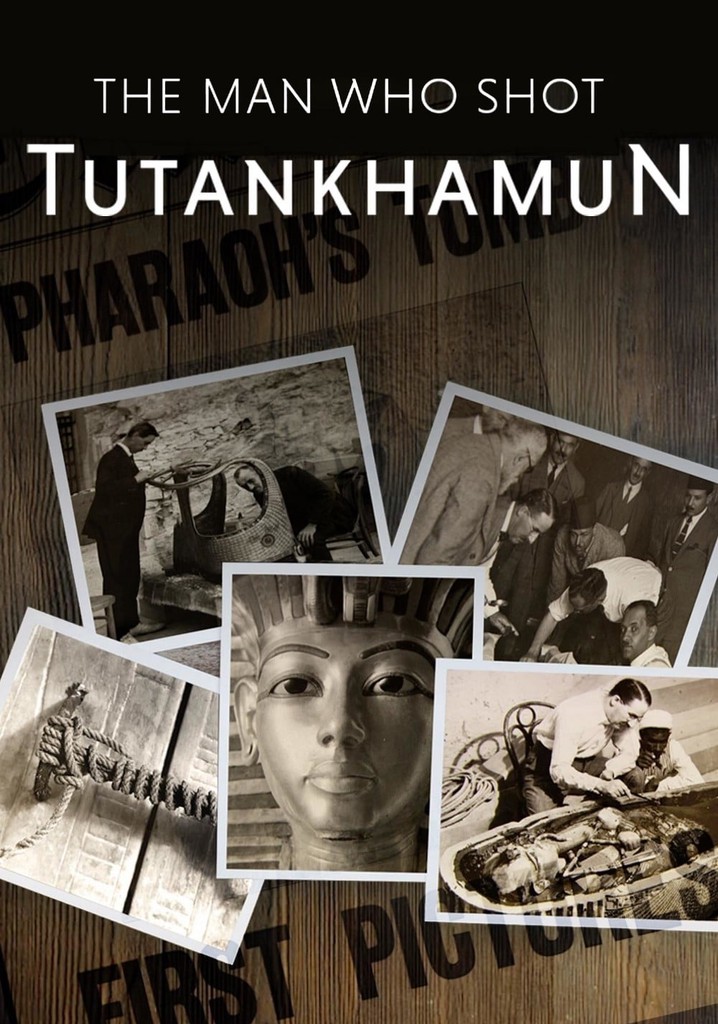 The Man Who Shot Tutankhamun