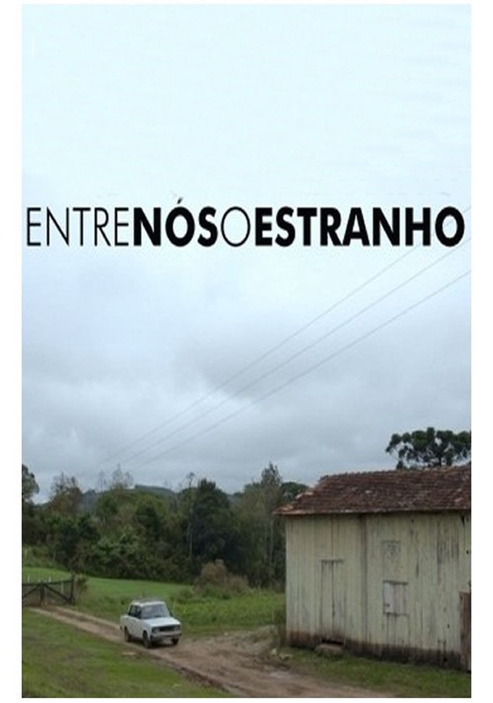 Entre Nós, o Estranho