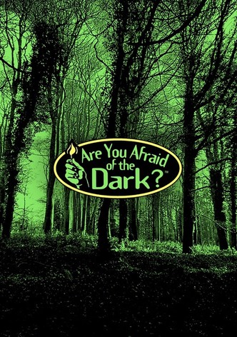 Are You Afraid of the Dark?