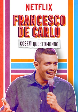 Francesco De Carlo: Cose di Questo Mondo