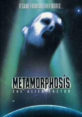 Metamorphosis: The Alien Factor