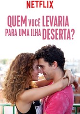 Quem Você Levaria para uma Ilha Deserta?