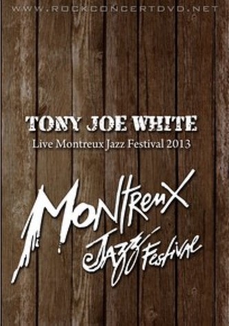 Tony Joe White : Live Montreux Jazz Festival 2013