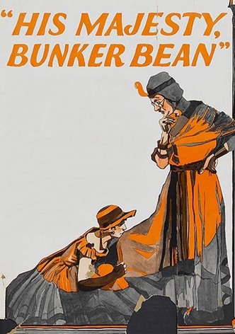 His Majesty, Bunker Bean
