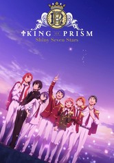 「KING　OF　PRISM　SUPER　LIVE　Shiny　Seven　St Watch KING OF PRISM -Shiny Seven Stars- - Crunchyroll