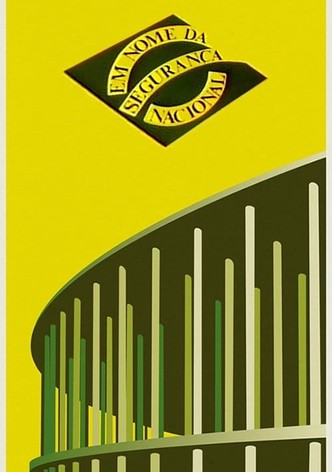 Em Nome da Segurança Nacional