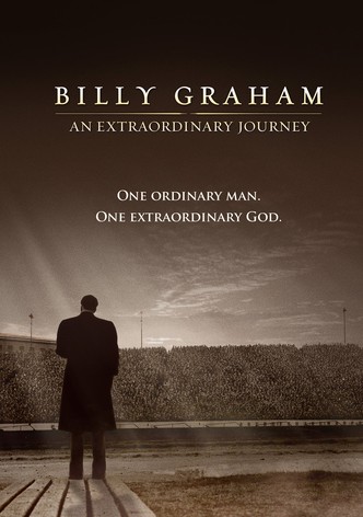 Billy Graham: An Extraordinary Journey