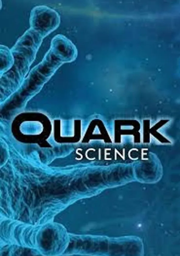 Quark Science streaming tv show online
