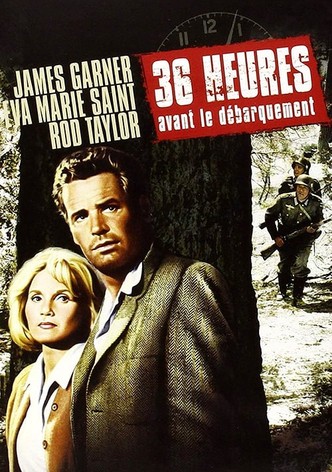 36 heures avant le débarquement