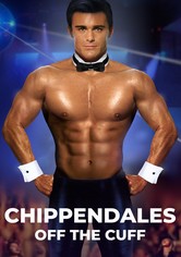 Chippendales: Off the Cuff