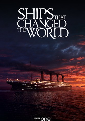 Ships That Changed The World