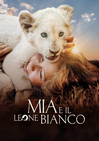 Mia e il leone bianco