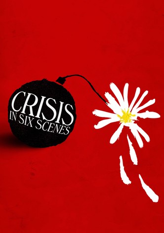 Crisis in Six Scenes
