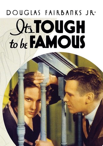 It's Tough to Be Famous