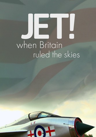 Jet! When Britain Ruled the Skies