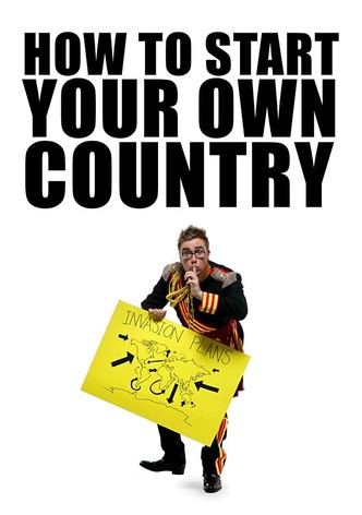 How to Start Your Own Country