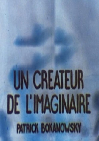 A Creator of the Imaginary: Patrick Bokanowski - Hieroglyphs