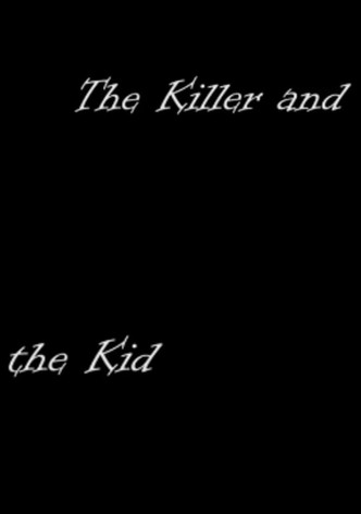 The Killer and the Kid