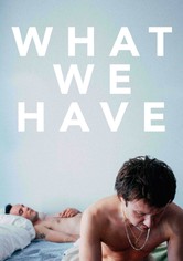 What We Have