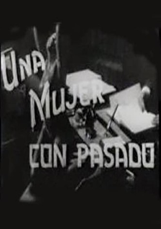 Una mujer con pasado