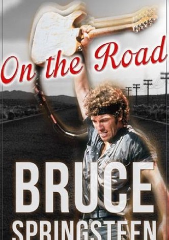 Bruce Springsteen: On the Road