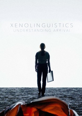 Xenolinguistics: Understanding 'Arrival'