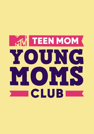 Teen Mom: Young Moms Club