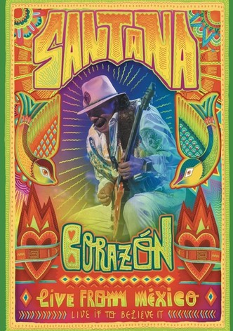 Santana Corazon: Live from Mexico: Live It to Believe It