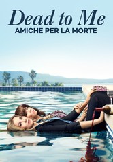 Dead to me - Amiche per la morte