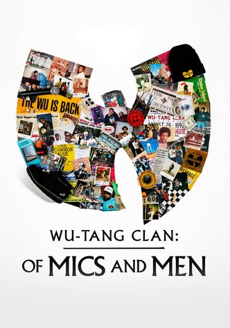 Wu-Tang Clan: Of Mics and Men