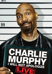 Charlie Murphy: I Will Not Apologize