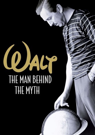 Walt: The Man Behind the Myth