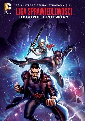 Liga Sprawiedliwości: Bogowie i potwory