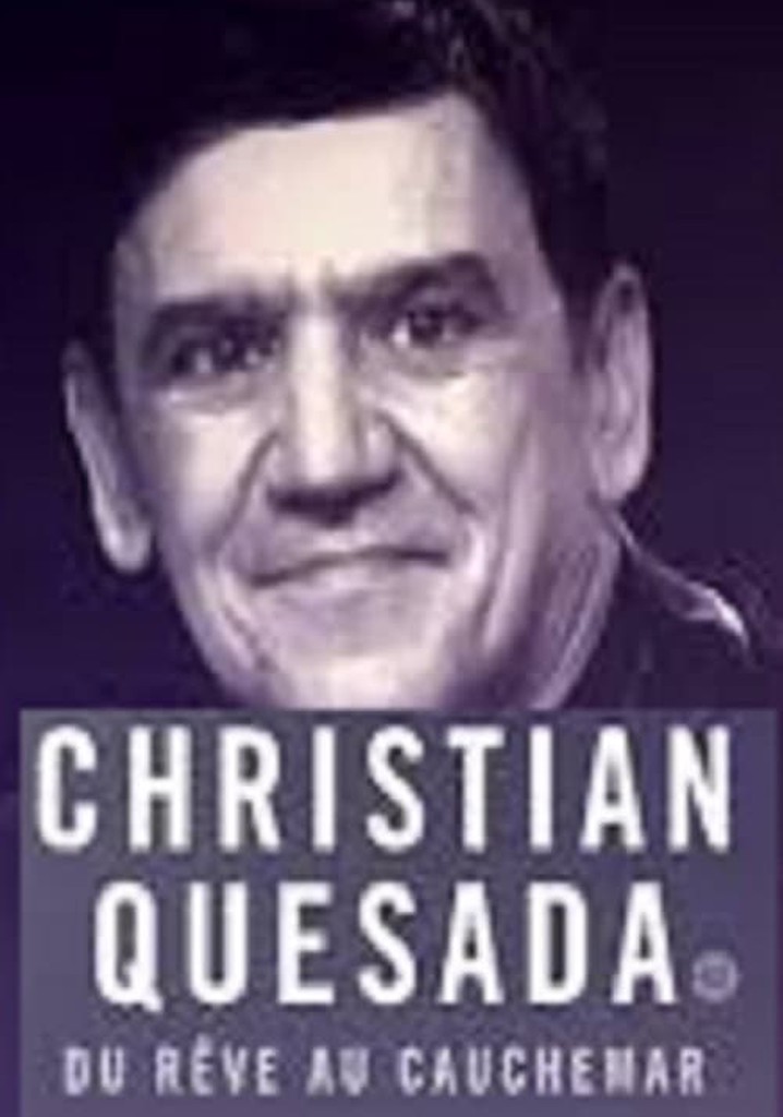 Christian Quesada : du rêve au cauchemar