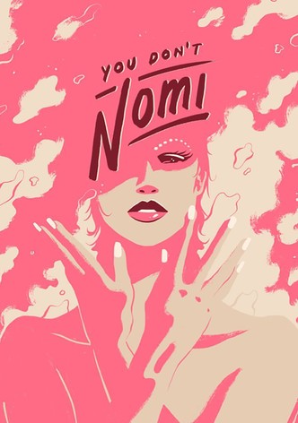 You Don't Nomi