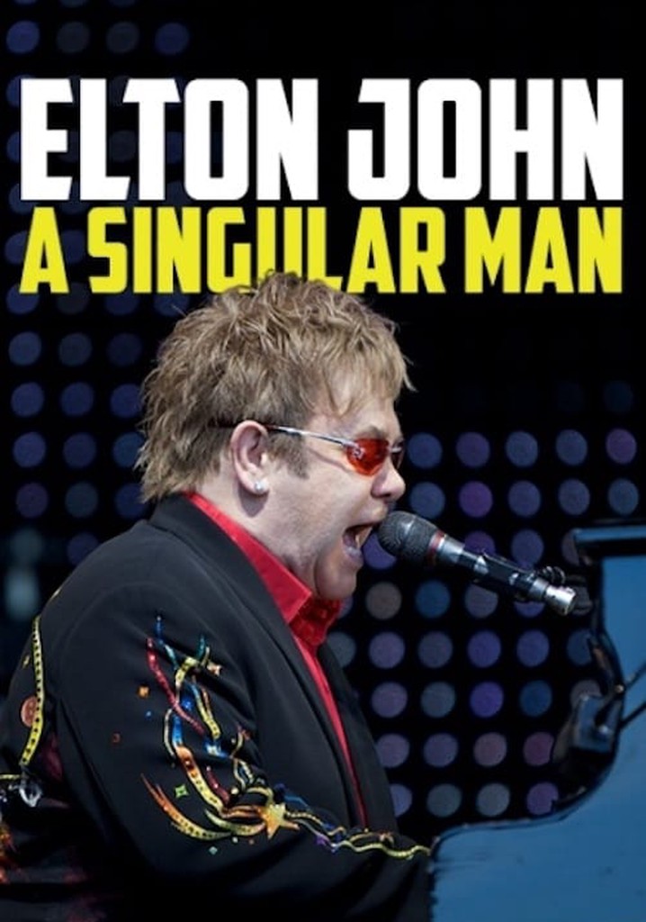 Elton John: A Singular Man