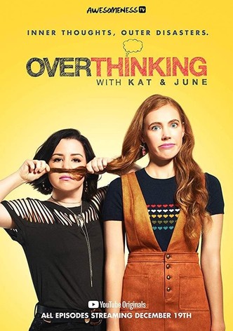 Overthinking with Kat & June