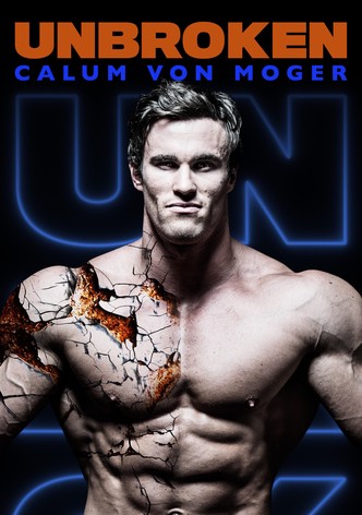 Calum von Moger: Unbroken