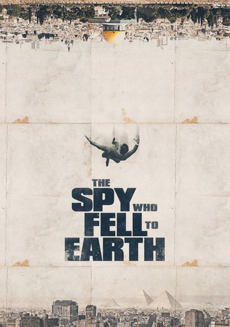 The Spy Who Fell to Earth