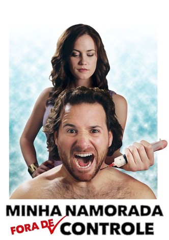 Minha Namorada Fora de Controle